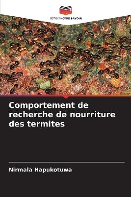 Comportement de recherche de nourriture des termites - Nirmala Hapukotuwa