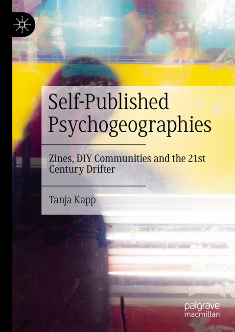 Self-Published Psychogeographies - Tanja Kapp