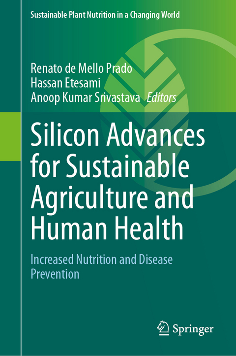 Silicon Advances for Sustainable Agriculture and Human Health - 