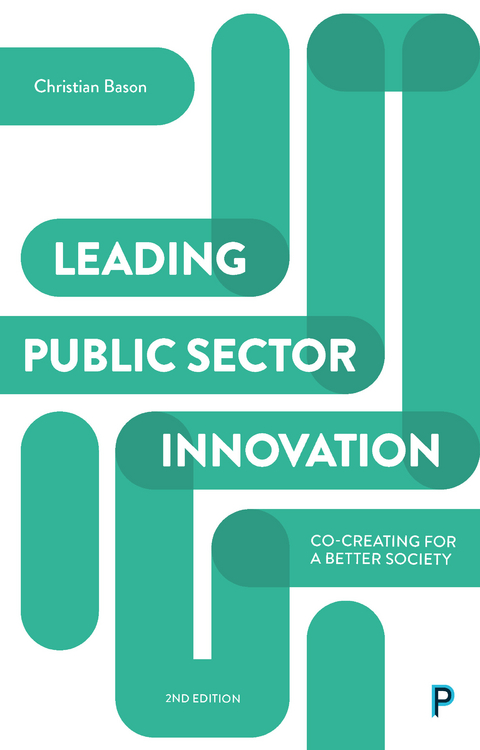 Leading Public Sector Innovation (Second Edition) - Christian Bason