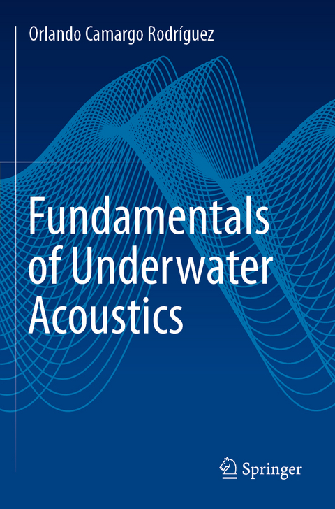 Fundamentals of Underwater Acoustics - Orlando Camargo Rodríguez