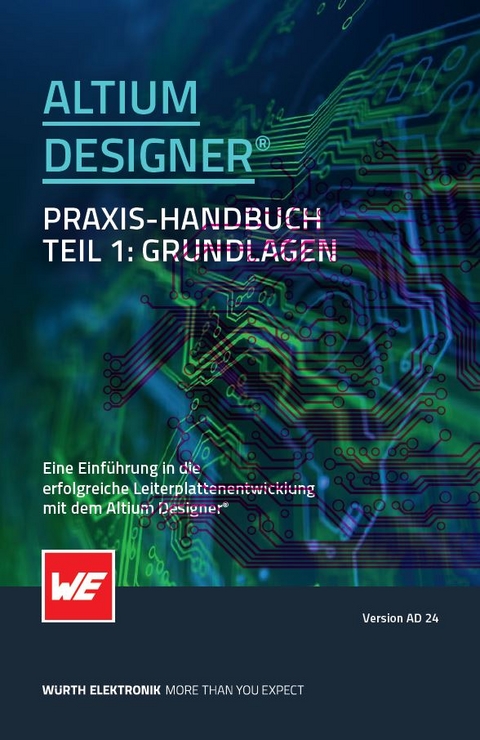 Altium Designer Praxis Handbuch - Michael Moser