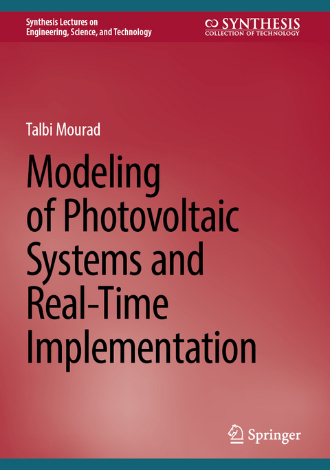 Modeling of Photovoltaic Systems and Real-Time Implementation - Talbi Mourad