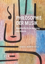 Philosophie der Musik - Daniel Martin Feige