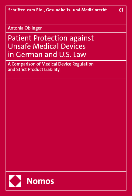 Patient Protection against Unsafe Medical Devices in German and U.S. Law - Antonia Oblinger