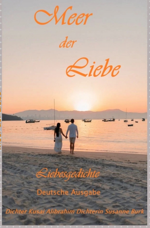 Meer der Liebe - Dichter Kusai Alibrahim, Dichterin Susanne Burk