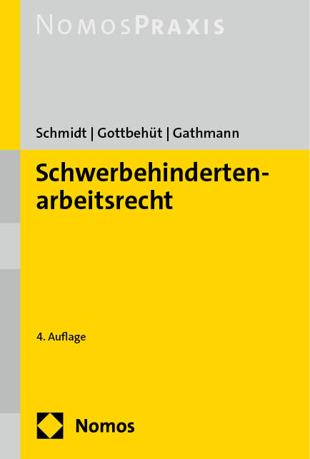 Schwerbehindertenarbeitsrecht - Bettina Schmidt, Christoph Gottbehüt, Mira Gathmann