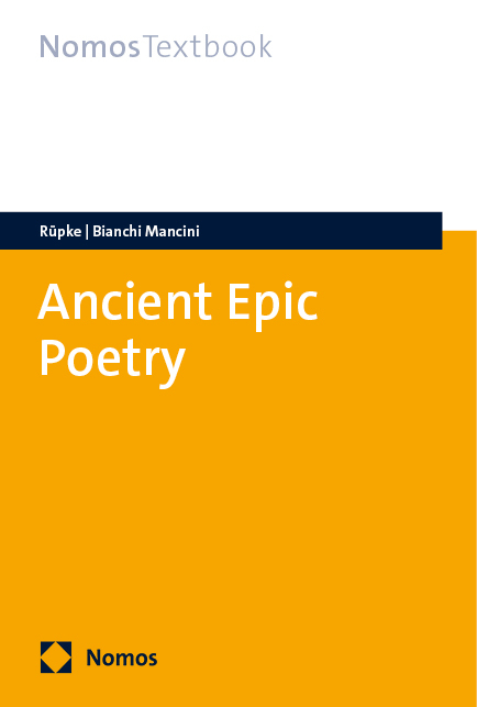 Ancient Epic Poetry - Jörg Rüpke, Sofia Bianchi Mancini