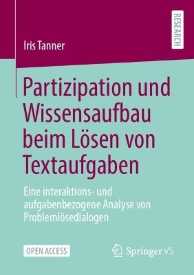 Partizipation und Wissensaufbau beim Lösen von Textaufgaben - Iris Tanner