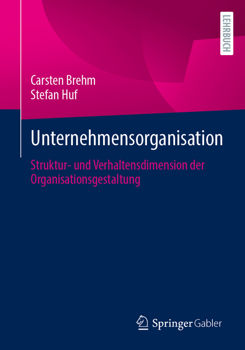 Unternehmensorganisation - Carsten Brehm, Stefan Huf