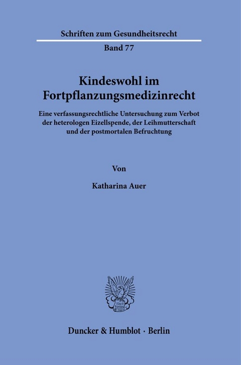 Kindeswohl im Fortpflanzungsmedizinrecht - Katharina Auer