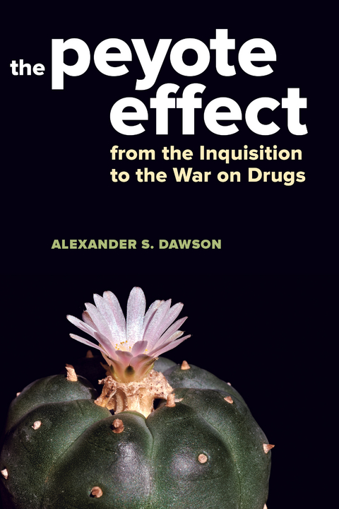 Peyote Effect -  Alexander S. Dawson