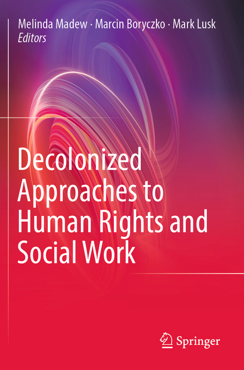 Decolonized Approaches to Human Rights and Social Work - 