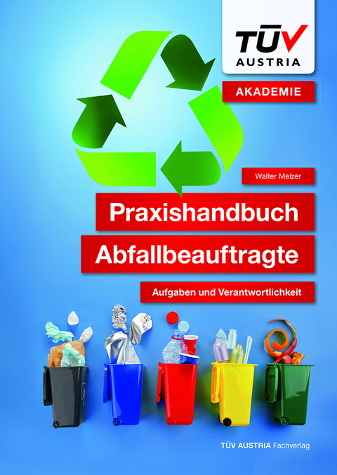 Praxishandbuch Abfallbeauftragte - Walter Melzer