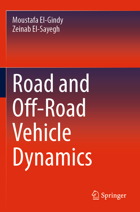 Road and Off-Road Vehicle Dynamics - Moustafa El-Gindy, Zeinab El-Sayegh