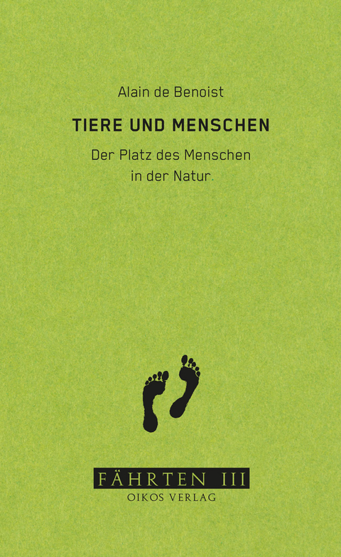 Tiere und Menschen - Alain de Benoist