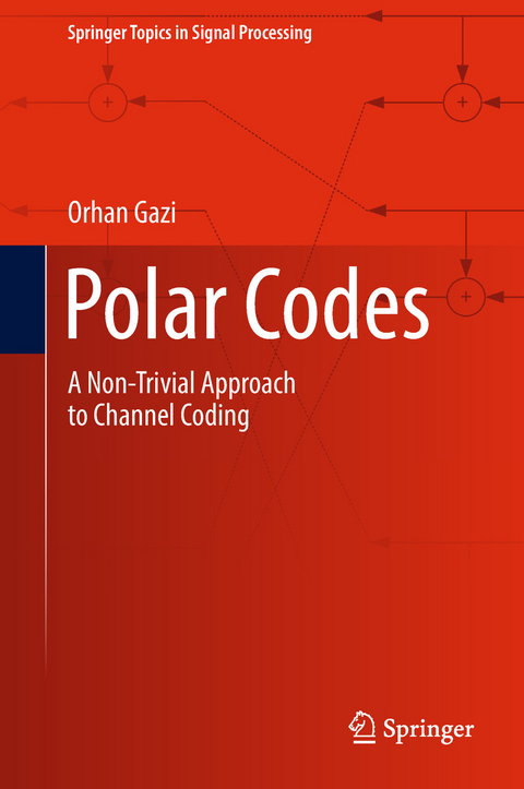 Polar Codes - Orhan Gazi