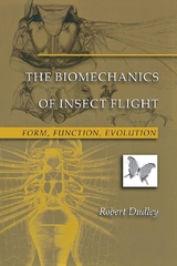 Biomechanics of Insect Flight -  Robert Dudley