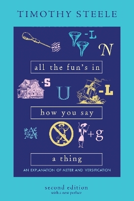 All the Fun’s in How You Say a Thing - Timothy Steele