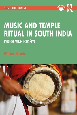 Music and Temple Ritual in South India - William Tallotte
