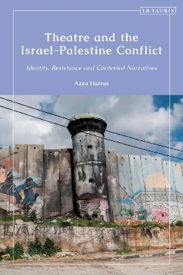 Theatrical Performance and the Israel-Palestine Conflict