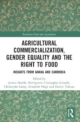 Agricultural Commercialization, Gender Equality and the Right to Food - 