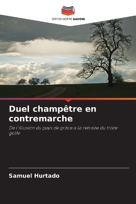 Duel champêtre en contremarche - Samuel Hurtado