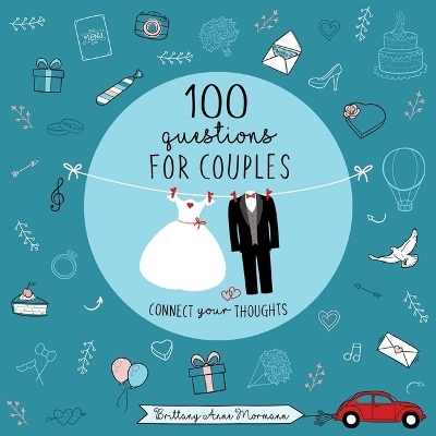 100 Questions for the First Month of Marriage - Brittany Mormann