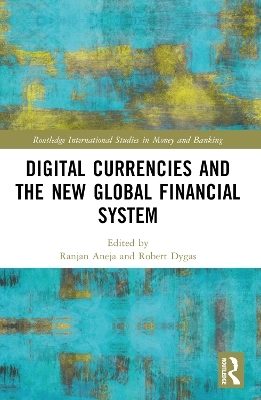 Digital Currencies and the New Global Financial System