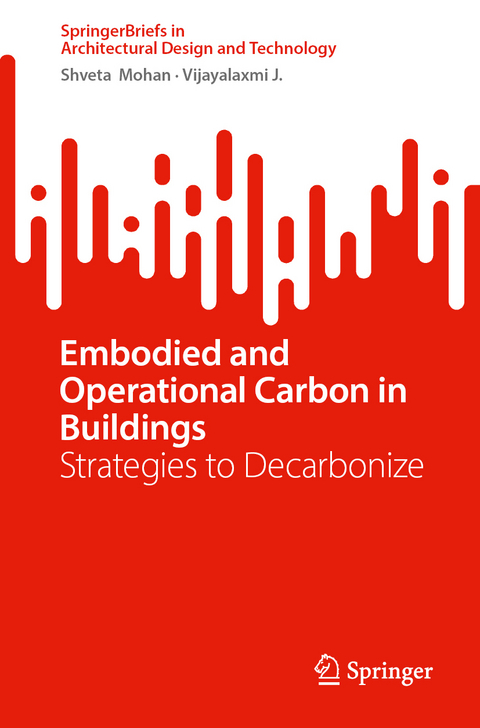 Embodied and Operational Carbon in Buildings - Shveta Mohan, Vijayalaxmi J.