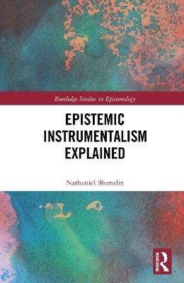 Epistemic Instrumentalism Explained - Nathaniel Sharadin