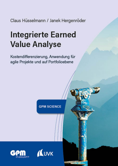 Integrierte Earned Value Analyse - Claus Hüsselmann, Janek Hergenröder