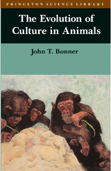 The Evolution of Culture in Animals - John Tyler Bonner