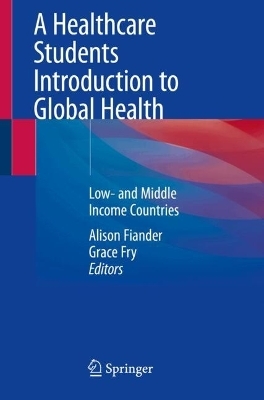 A Healthcare Students Introduction to Global Health - 