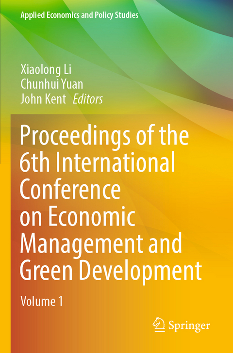 Proceedings of the 6th International Conference on Economic Management and Green Development - 