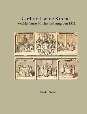 Gott und seine Kirche - Martin Grahl