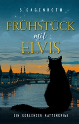 Frühstück mit Elvis - S. Sagenroth