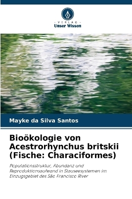 BioÃ¶kologie von Acestrorhynchus britskii (Fische: Characiformes) - Mayke da Silva Santos