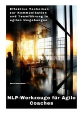 NLP-Werkzeuge für Agile Coaches - Benno Weidmann