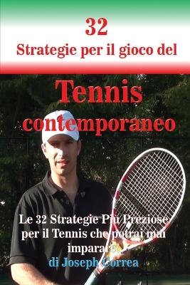 32 Strategie per il gioco del Tennis contemporaneo - Joseph Correa