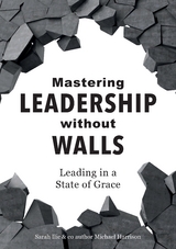Mastering Leadership without Walls - Sarah Ilic