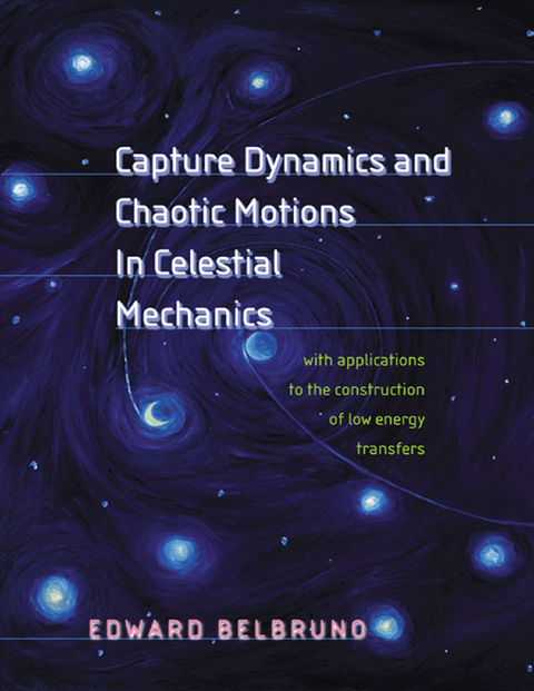 Capture Dynamics and Chaotic Motions in Celestial Mechanics - Edward Belbruno