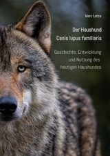 Der Haushund - Canis lupus familiaris - Marc Latza