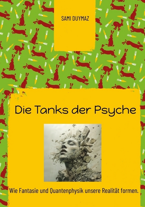 Die Tanks der Psyche - Sami Duymaz