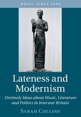 Lateness and Modernism - Sarah Collins