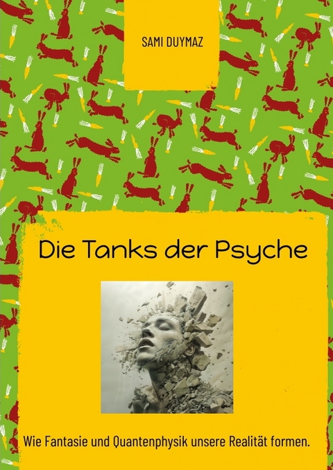 Die Tanks der Psyche - Sami Duymaz