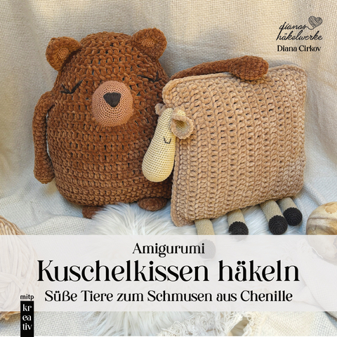 Süße Kuschelkissen häkeln - Diana Cirkov