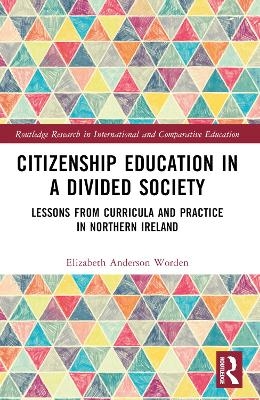 Citizenship Education in a Divided Society - Elizabeth Anderson Worden