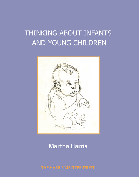 Thinking about Infants and Young Children -  Martha Harris