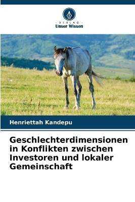 Geschlechterdimensionen in Konflikten zwischen Investoren und lokaler Gemeinschaft - Henriettah Kandepu